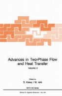 پیشرفت در دو فاز جریان و انتقال حرارت: اصول و کاربرد جلد دومAdvances in Two-Phase Flow and Heat Transfer: Fundamentals and Applications Volume II