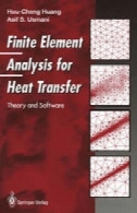 تجزیه و تحلیل المان محدود برای انتقال حرارت : نظریه و نرم افزارFinite Element Analysis for Heat Transfer: Theory and Software