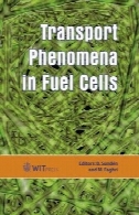 حمل و نقل پدیده در سلول های سوخت (تحولات در انتقال حرارت)Transport Phenomena In Fuel Cells (Developments in Heat Transfer)