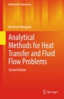 روش های تحلیلی برای انتقال حرارت و مسائل جریان سیالAnalytical Methods for Heat Transfer and Fluid Flow Problems