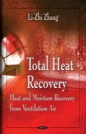 مجموع بازیافت حرارتی : گرما و رطوبت بازیابی از تهویه هواTotal Heat Recovery: Heat and Moisture Recovery from Ventilation Air