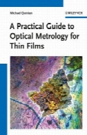 راهنمای عملی برای اندازه گیری دقیق و نوری به لایه های نازکA Practical Guide to Optical Metrology for Thin Films