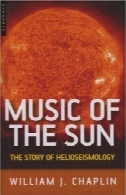 موسیقی از خورشید : داستان لرزهنگاشتی خورشیدThe Music of the Sun: The Story of Helioseismology