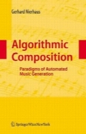 ترکیب الگوریتم : پارادایم خودکار مدت زمان ایجاد موسیقیAlgorithmic Composition: Paradigms of Automated Music Generation