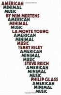 حداقل موسیقی آمریکایی: لا مونت جوان، تری رایلی، استیو رایش، فیلیپ گلاسAmerican Minimal Music: La Monte Young, Terry Riley, Steve Reich, Philip Glass