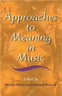 نزدیک به معنا در موسیقیApproaches to Meaning in Music