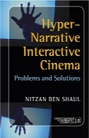 بیش از حد داستانی تعاملی سینما: مشکلات و راه حل.Hyper-Narrative Interactive Cinema: Problems and Solutions.