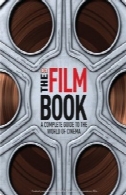 کتاب فیلم: یک راهنمای کامل برای جهان سینماThe Film book : a complete guide to the world of cinema