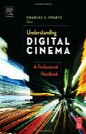 درک سینمای دیجیتال: آموزه حرفه ایUnderstanding Digital Cinema: A Professional Handbook