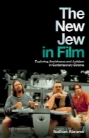 یهودی جدید در فیلم: بررسی یهودیت و یهودیت در سینمای معاصرThe New Jew in Film: Exploring Jewishness and Judaism in Contemporary Cinema