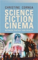 سینما علمی تخیلی: بین فانتزی و واقعیتScience Fiction Cinema: Between Fantasy and Reality