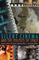 سینمای صامت و سیاست فضایSilent cinema and the politics of space