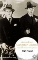 سینما گانگستر آمریکایی: از "سزار کوچک" به "داستان عامهپسند"American Gangster Cinema: From 'Little Caesar' to 'Pulp Fiction'