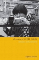 سینمای آنیس واردا: مقاومت و التقاطThe Cinema of Agnès Varda: Resistance and Eclecticism