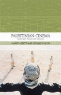 سینما فلسطین: چشم انداز، تروما و حافظه (سنت در سینمای جهان)Palestinian Cinema: Landscape, Trauma and Memory (Traditions in World Cinema)