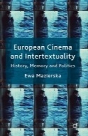 سینمای اروپا و بینامتنیت: تاریخ، حافظه و سیاستEuropean Cinema and Intertextuality: History, Memory and Politics