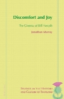 ناراحتی و شادی : سینمای بیل فورسیتDiscomfort and Joy: The Cinema of Bill Forsyth