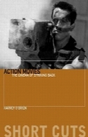 فیلم اکشن: سینمای قابل توجه برگشتAction Movies: The Cinema of Striking Back