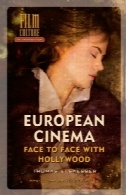 سینمای اروپا : چهره به چهره با هالیوود (انتشارات دانشگاه آمستردام - فرهنگ فیلم در انتقال )European Cinema: Face to Face with Hollywood (Amsterdam University Press - Film Culture in Transition)