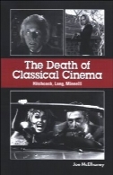 مرگ سینمای کلاسیک: هیچکاک، لانگ، مینلیThe Death of Classical Cinema: Hitchcock, Lang, Minnelli