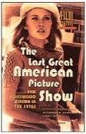 آمریکا بزرگ آخرین تصویر نمایش: سینمای هالیوود جدید در 1970s (فرهنگ فیلم در حال گذار)The Last Great American Picture Show: New Hollywood Cinema in the 1970s (Film culture in transition)