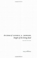 سینمای جورج رومرو A. : شوالیه مرده زندهThe cinema of George A. Romero : knight of the living dead