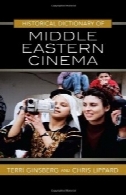 واژه نامه تاریخی میانه سینما شرقی ( واژهنامهها تاریخی ادبیات و هنر )Historical Dictionary of Middle Eastern Cinema (Historical Dictionaries of Literature and the Arts)