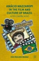 Amácio Mazzaropi در فیلم و فرهنگ برزیل: پس از سینما نووAmácio Mazzaropi in the Film and Culture of Brazil: After Cinema Novo