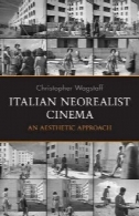 ایتالیایی نئورئالیسم سینمای : رویکرد زیباییItalian Neorealist Cinema: An Aesthetic Approach