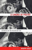 سینمای شعر: زیبایی شناسی از هنر ایتالیایی فیلمA Cinema of Poetry: Aesthetics of the Italian Art Film