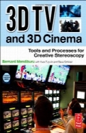 3D تلویزیون و سینما 3D : ابزار و فرآیندهای برای استروسکوپی خلاق3D TV and 3D Cinema: Tools and Processes for Creative Stereoscopy