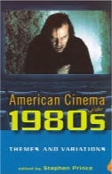 سینمای آمریکا از 1980s : تم و تنوعAmerican Cinema of the 1980s: Themes and Variations