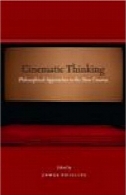 تفکر سینمایی : رویکردهای فلسفی به سینما جدیدCinematic Thinking: Philosophical Approaches to the New Cinema