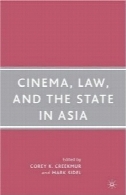 سینما، قانون و دولت در آسیاCinema, Law, and the State in Asia