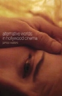 جهان های جایگزین در سینمای هالیوودAlternative Worlds in Hollywood Cinema