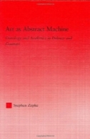 هنر به عنوان چکیده دستگاه: هستی شناسی و زیبایی شناسی در دلوز و گتاری (مطالعات Inphilosophy )Art as Abstract Machine: Ontology and Aesthetics in Deleuze and Guattari (Studies Inphilosophy)
