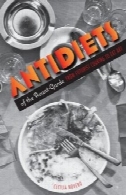 Antidiets از آوانگارد: از پخت و پز نگر برای غذا خوردن هنرAntidiets of the Avant-Garde: From Futurist Cooking to Eat Art