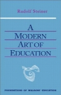 هنر مدرن آموزش و پرورش ( مبانی آموزش و پرورش والدورف )A Modern Art of Education (Foundations of Waldorf Education)