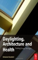 وری از روشنایی روز معماری و سلامت: استراتژی های طراحی ساختمانDaylighting, Architecture and Health: Building Design Strategies