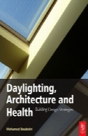 وری از روشنایی روز ، معماری و سلامتی: استراتژی های ساختمان طراحیDaylighting, Architecture and Health: Building Design Strategies