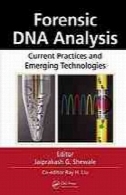 تجزیه و تحلیل DNA پزشکی قانونی : شیوه کنونی و فن آوری های نوظهورForensic DNA Analysis: Current Practices and Emerging Technologies