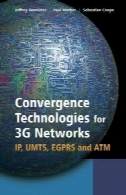 همگرایی فن آوری برای شبکه های 3G: IP، UMTS، EGPRS و ATMConvergence Technologies for 3G Networks: IP, UMTS, EGPRS and ATM