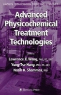 پیشرفته فیزیکوشیمیایی درمان فن آوری: دوره 5 ( هندبوک مهندسی محیط زیست)Advanced Physicochemical Treatment Technologies: Volume 5 (Handbook of Environmental Engineering)