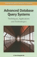 پیشرفته سیستم های پایگاه داده پرس و جو: تکنیک ، نرم افزار و فن آوریAdvanced Database Query Systems: Techniques, Applications and Technologies
