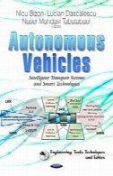 وسایل نقلیه مستقل : سیستم حمل و نقل هوشمند و فن آوری های هوشمندAutonomous Vehicles: Intelligent Transport Systems and Smart Technologies