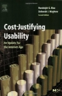 هزینه توجیه قابلیت استفاده، چاپ دوم: یک به روز رسانی برای عصر اینترنت، چاپ دوم (تعاملی فن آوری)Cost-Justifying Usability, Second Edition: An Update for the Internet Age, Second Edition (Interactive Technologies)