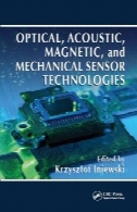 نوری، صوتی، مغناطیسی، و فن آوری سنسور مکانیکیOptical, acoustic, magnetic, and mechanical sensor technologies