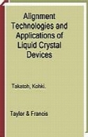 فن آوری ترازبندی و برنامه های کاربردی از دستگاه های کریستال مایعAlignment technologies and applications of liquid crystal devices