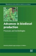 پیشرفت در تولید بیودیزل : فرآیندها و فن آوریAdvances in biodiesel production: Processes and technologies