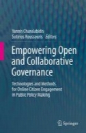 توانمند سازی باز و مشترک نظارت: فن آوری و روش آنلاین، شهروند نامزدی در سیاستگذاری عمومیEmpowering Open and Collaborative Governance: Technologies and Methods for Online Citizen Engagement in Public Policy Making